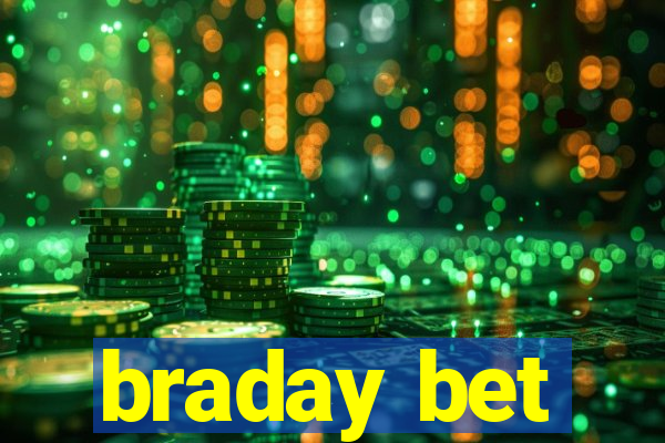 braday bet